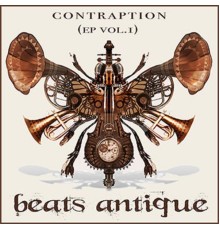 Beats Antique - Contraption Vol. 1