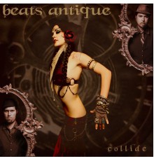 Beats Antique - Collide