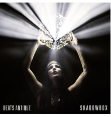 Beats Antique - Shadowbox