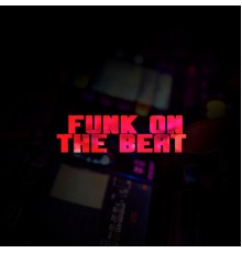 Beats  Produtora - Funk On The Beat