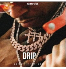 Beatz Era - Drip - Freestyle Type Beat