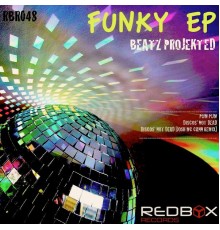 Beatz Projekted - Funky E.P.