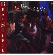 BeauSoleil - La Danse De La Vie