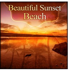Beautiful Sunset Beach Chillout Music Collection - Beautiful Sunset Beach – Chill Out Music, Calm Ocean of Chill Out Sounds
