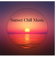 Beautiful Sunset Beach Chillout Music Collection, Ibiza Chill Out, Evening Chill Out Academy - Sunset Chill Music: Emotional and Soul Soothing Songs