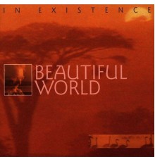 Beautiful World - In Existence