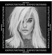 Bebe Rexha - Expectations