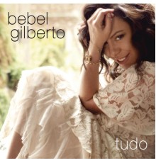 Bebel Gilberto - Tudo