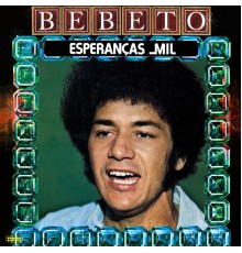 Bebeto - Esperanças Mil