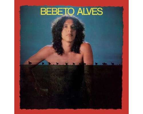 Bebeto Alves - Bebeto Alves