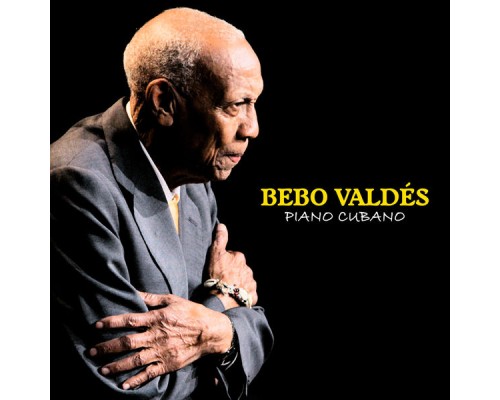 Bebo Valdes - Piano Cubano  (Remastered)