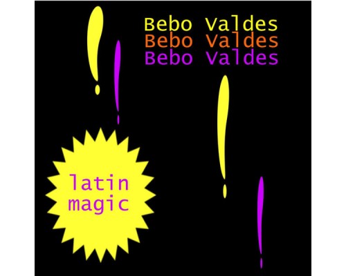 Bebo Valdes - Latin Magic