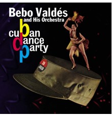 Bebo Valdes - Cuban Dance Party