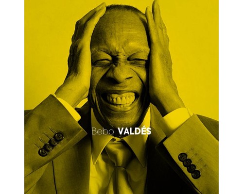 Bebo Valdés - Bebo Valdés