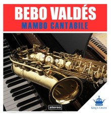 Bebo Valdés - Mambo Cantabile