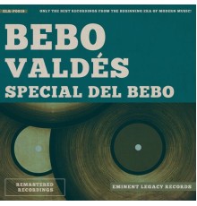 Bebo Valdés - Special Del Bebo