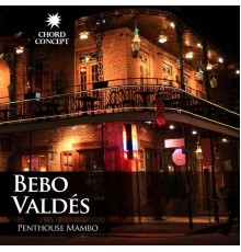 Bebo Valdés - Penthouse Mambo