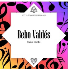 Bebo Valdés - Cactus Mambo