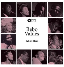 Bebo Valdés - Bebo's Blues