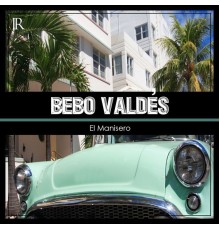 Bebo Valdés - El Manisero