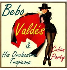 Bebo Valdés - Cuban Party