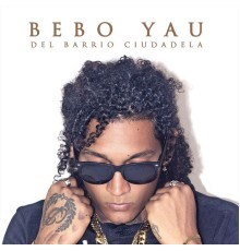 Bebo Yau - Del Barrio Ciudadela