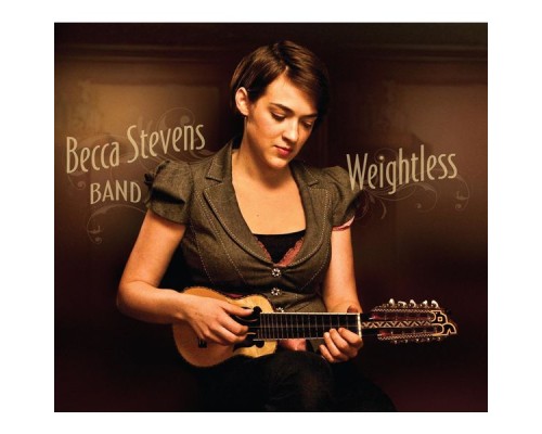 Becca Stevens - Weightless