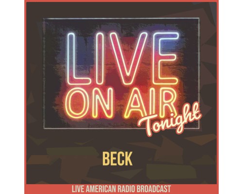 Beck - Live On Air Tonight