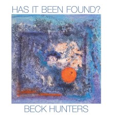 Beck Hunters - Has It Been Found?