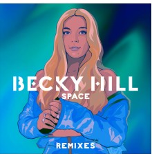 Becky Hill - Space (Remixes)