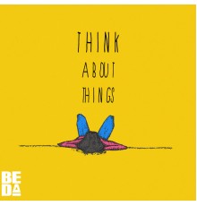 Beda - Think About Things