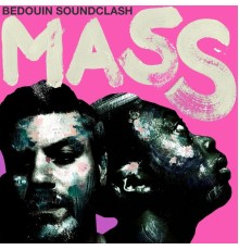 Bedouin Soundclash - Mass