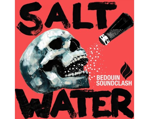 Bedouin Soundclash - Salt Water