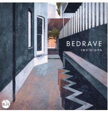 Bedrave - Revisions