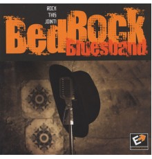 Bedrock Bluesband - Rock This Joint!