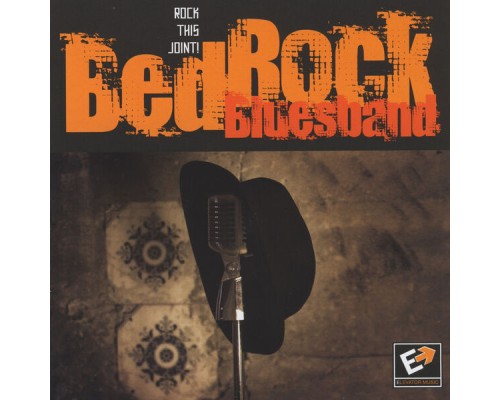 Bedrock Bluesband - Rock This Joint!