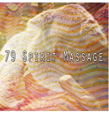 Bedtime Baby - 79 Spirit Massage