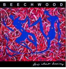 Beechwood - Sleep Without Dreaming