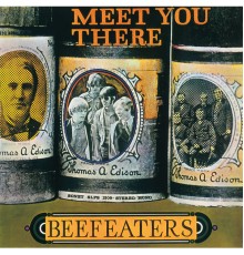 Beefeaters - Meet You There