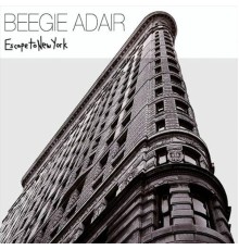 Beegie Adair - Escape to New York