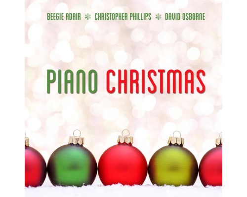 Beegie Adair, Christopher Phillips & David Osborne - Piano Christmas Beegie Adair, Christopher Phillips & David Osborne - Piano Christmas