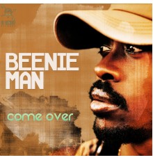 Beenie Man - Come Over