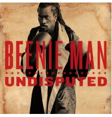 Beenie Man - Undisputed