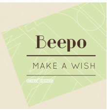 Beepo - Make a Wish