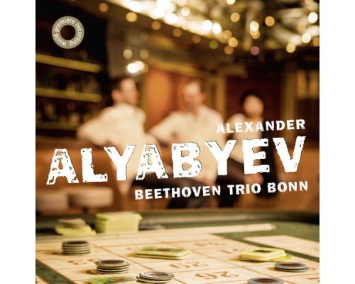 Beethoven Trio Bonn - Alexander Alyabyev