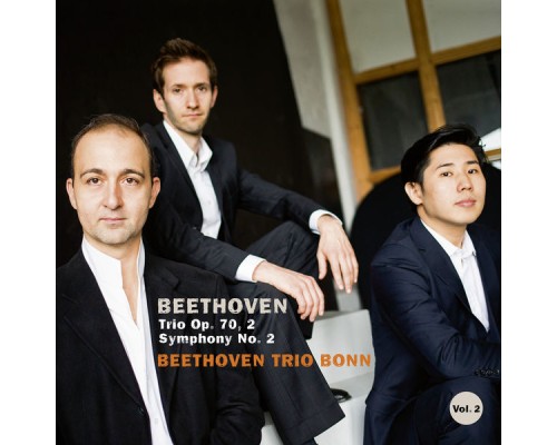 Beethoven Trio Bonn - Beethoven: Piano Trio Op. 70 No. 2 & Symphony No. 2