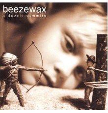 Beezewax - A Dozen Summits