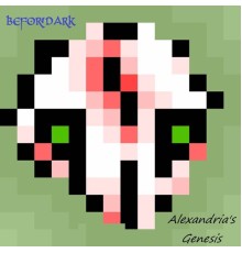 Beforedark - Alexandria's Genesis