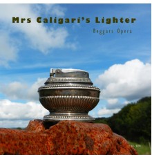 Beggars Opera - Mrs Caligari's Lighter