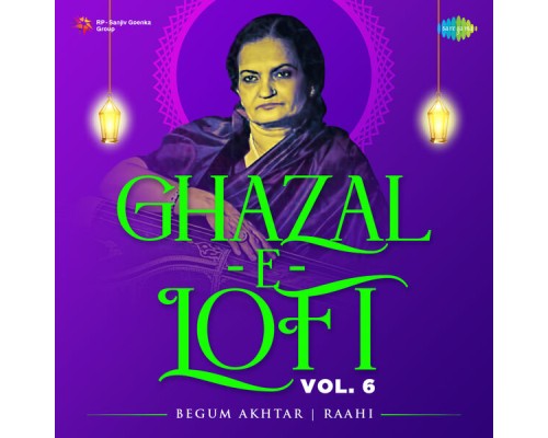 Begum Akhtar - Ghazal-E-Lofi, Vol. 6